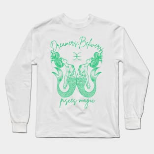 Pisces Magic: Dreamer, Believer T-shirt Long Sleeve T-Shirt